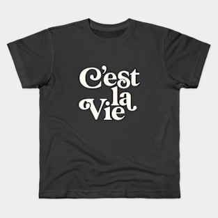 C'est La Vie Kids T-Shirt